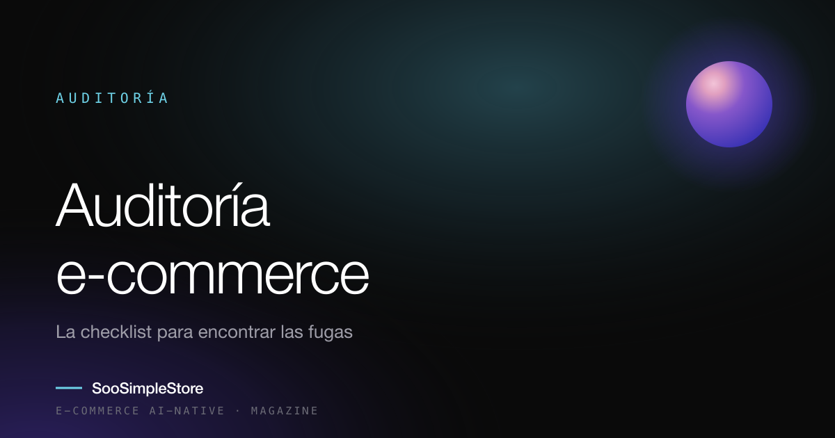 Auditoría e-commerce: la checklist para saber dónde pierdes ventas
