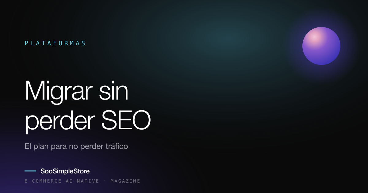 Migrar un e-commerce sin perder el posicionamiento