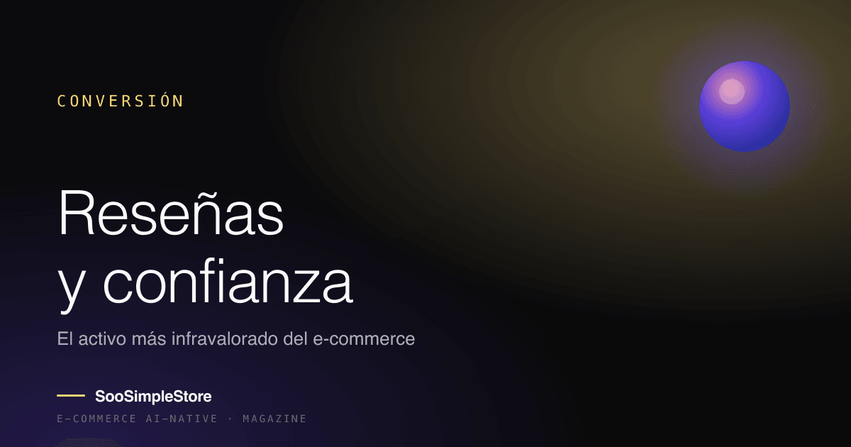 Reseñas: el activo más infravalorado del e-commerce (y cómo construirlo)
