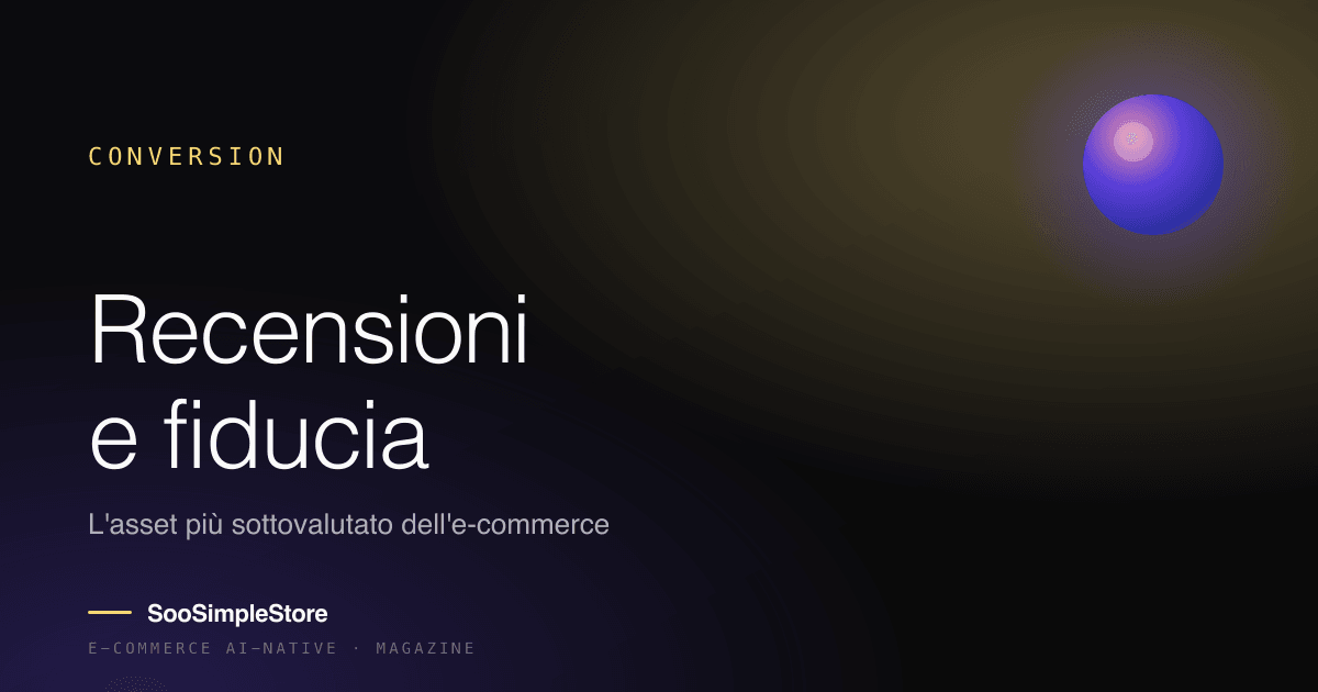 Recensioni: l'asset più sottovalutato dell'e-commerce (e come costruirlo)