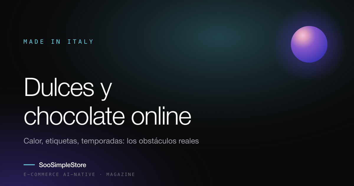 Vender dulces y chocolate online: los obstáculos reales